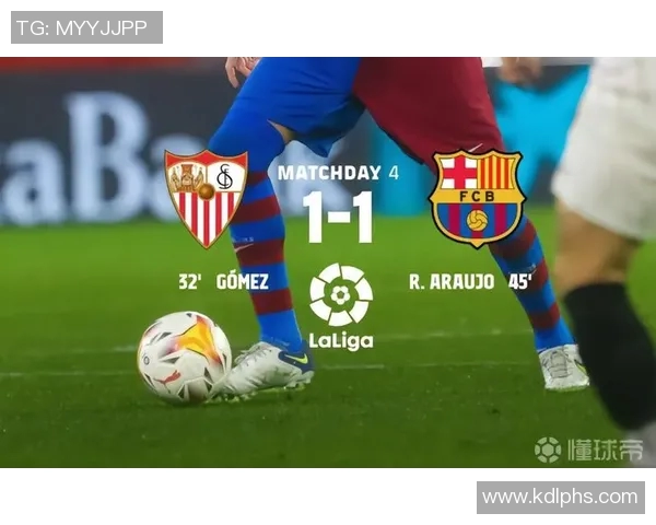 巴萨冲击联赛五连胜近十场对塞维利亚战绩辉煌